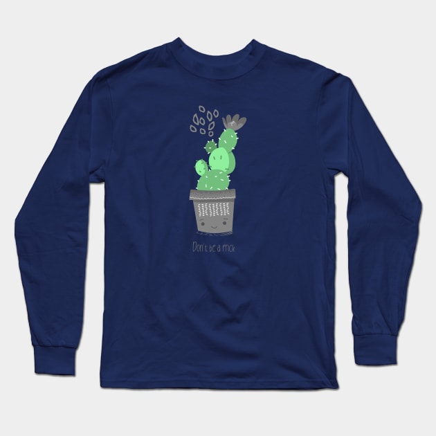 Don't be a prick - Funny Succulent design Long Sleeve T-Shirt by CLPDesignLab